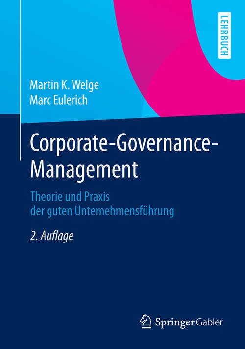 Book cover of Corporate-Governance-Management: Theorie und Praxis der guten Unternehmensführung (2. Aufl. 2014)