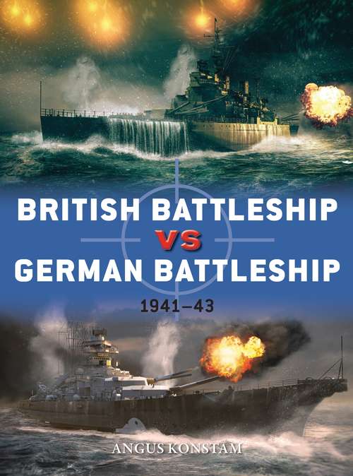 Book cover of British Battleship vs German Battleship: 1941–43 (Duel #107)