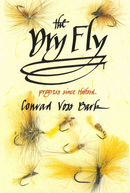Book cover of The Dry Fly: Progress since Halford