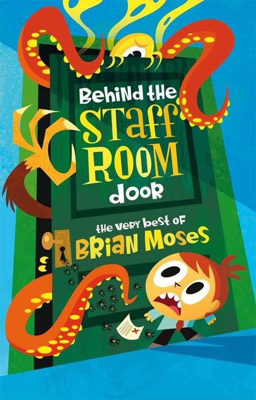 Book cover of Behind the Staffroom Door: The Very Best of