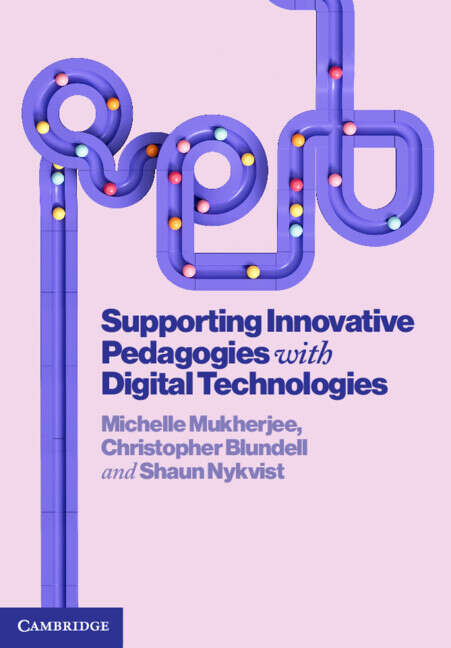 Book cover of Supporting Innovative Pedagogies with Digital Technologies