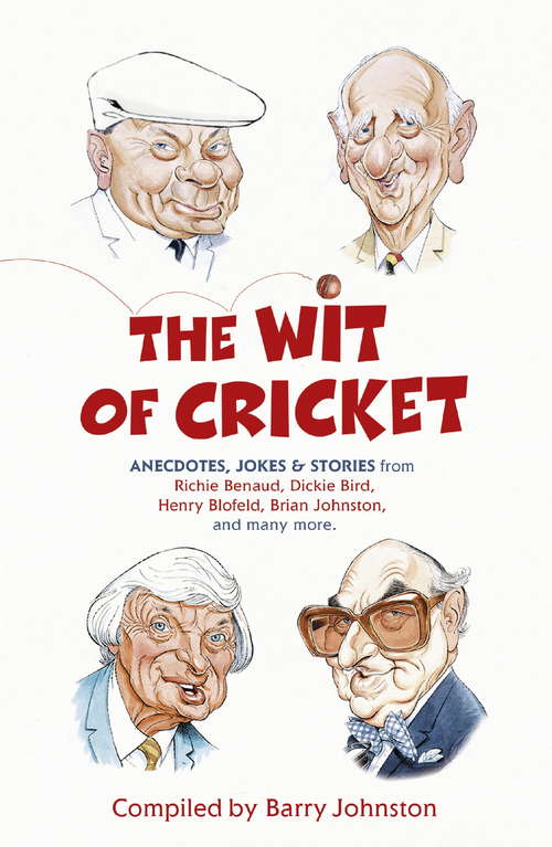 Book cover of The Wit of Cricket: Stories from Cricket's best-loved personalities