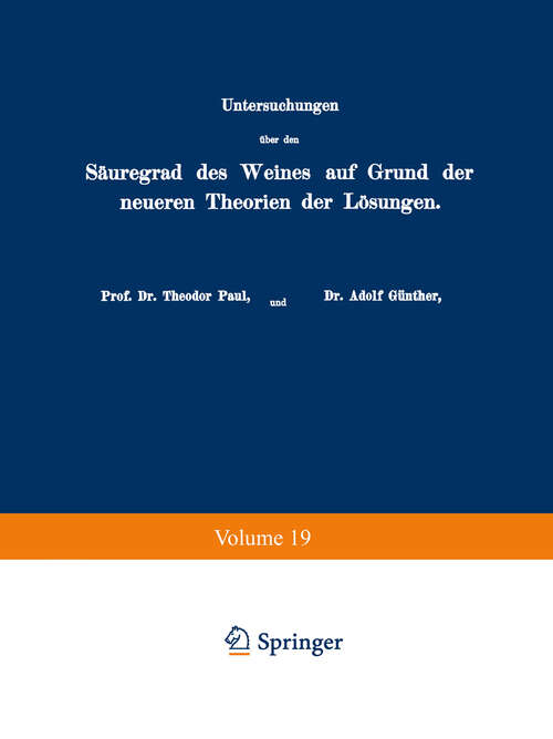 Book cover of Untersuchungen über den Säuregrad des Weines auf Grund der neueren Theorien der Lösungen (1908)