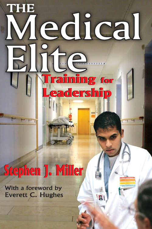 Book cover of The Medical Elite: Training for Leadership