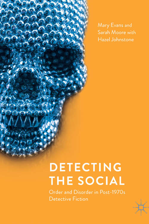 Book cover of Detecting the Social: Order And Disorder In Post-1970s Detective Fiction