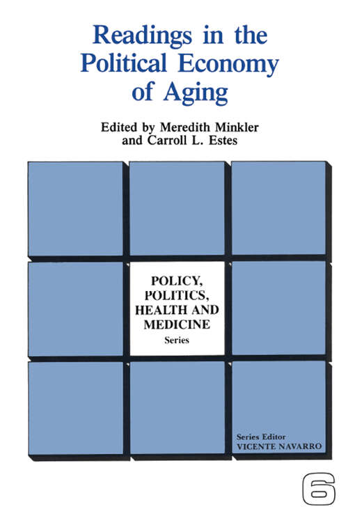 Book cover of Readings in the Political Economy of Aging (Policy, Politics, Health and Medicine Series)