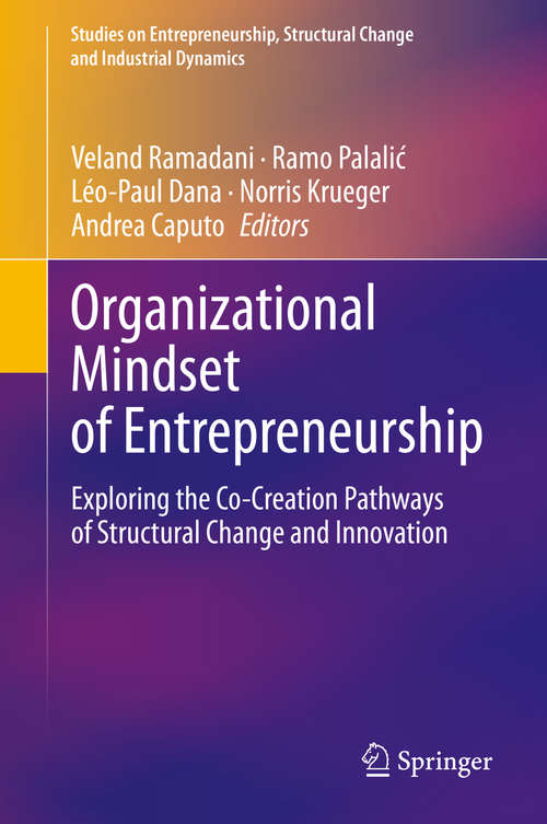 Book cover of Organizational Mindset of Entrepreneurship: Exploring the Co-Creation Pathways of Structural Change and Innovation (1st ed. 2020) (Studies on Entrepreneurship, Structural Change and Industrial Dynamics)