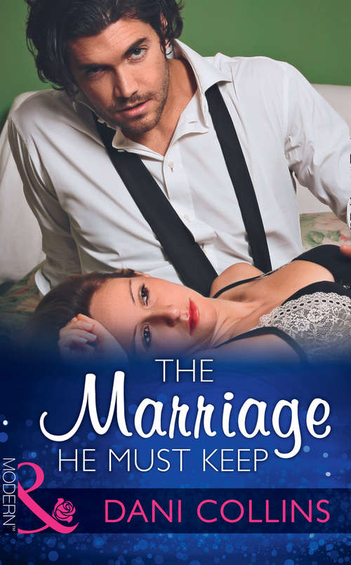 Book cover of The Marriage He Must Keep: The Queen's New Year Secret Theseus Discovers His Heir Awakening The Ravensdale Heiress The Marriage He Must Keep (ePub edition) (The Wrong Heirs #1)
