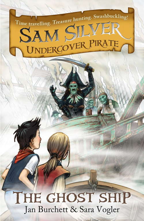 Book cover of The Ghost Ship: Book 2 (Sam Silver: Undercover Pirate #2)