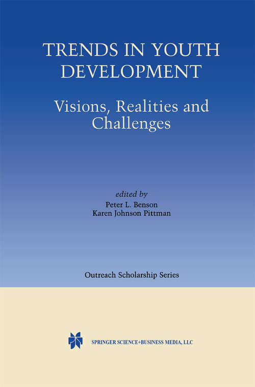 Book cover of Trends in Youth Development: Visions, Realities and Challenges (2001) (International Series in Outreach Scholarship #6)