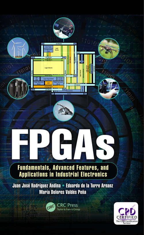 Book cover of FPGAs: Fundamentals, Advanced Features, and Applications in Industrial Electronics (Industrial Electronics)