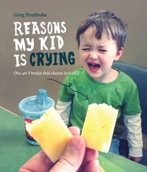 Book cover of Reasons My Kid is Crying