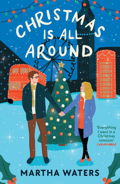 Book cover of Christmas Is All Around: A sparkling holiday rom-com!