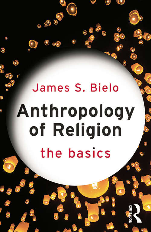 Book cover of Anthropology of Religion: The Basics (The Basics)