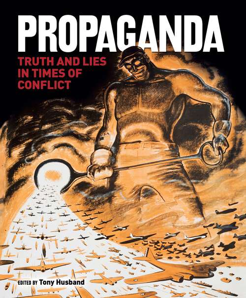 Book cover of Propaganda: Truth and Lies in Times of Conflict