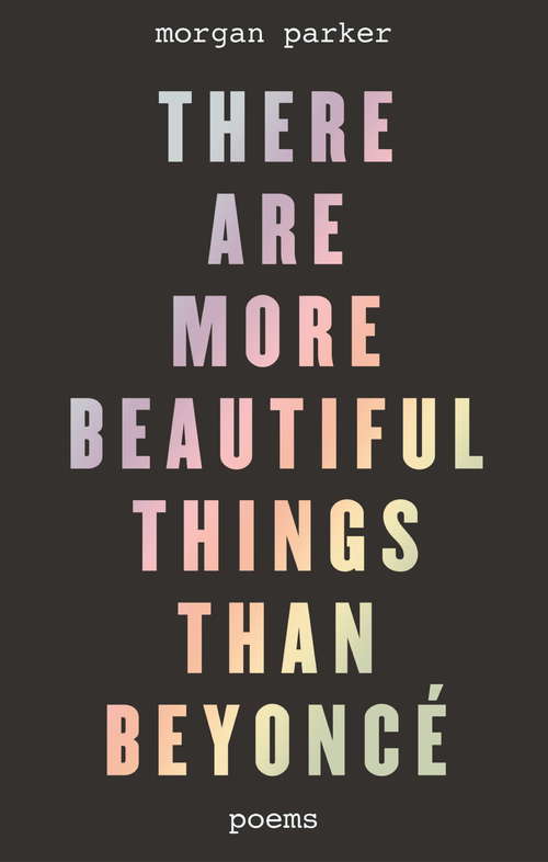Book cover of There Are More Beautiful Things Than Beyoncé