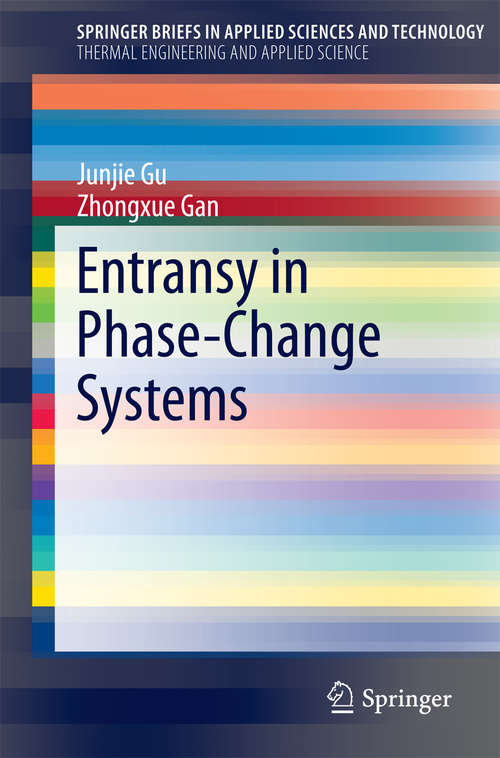 Book cover of Entransy in Phase-Change Systems (2014) (SpringerBriefs in Applied Sciences and Technology)