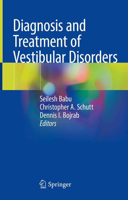 Book cover of Diagnosis and Treatment of Vestibular Disorders (1st ed. 2019)