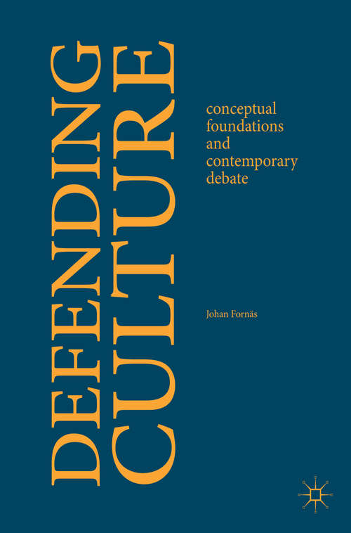 Book cover of Defending Culture: Conceptual Foundations and Contemporary Debate