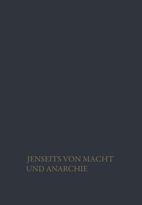 Book cover of Jenseits von Macht und Anarchie: Die Sozialordnung der Freiheit (1963)