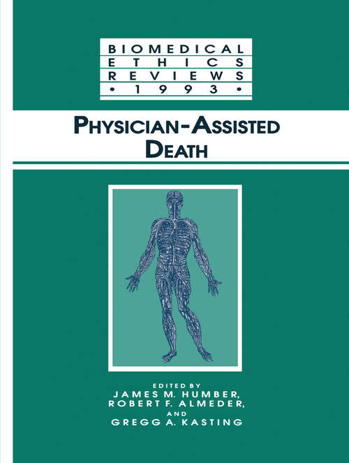 Book cover of Physician-Assisted Death (1994) (Biomedical Ethics Reviews)