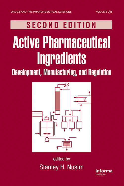 Book cover of Active Pharmaceutical Ingredients: Development, Manufacturing, and Regulation, Second Edition (2) (ISSN)