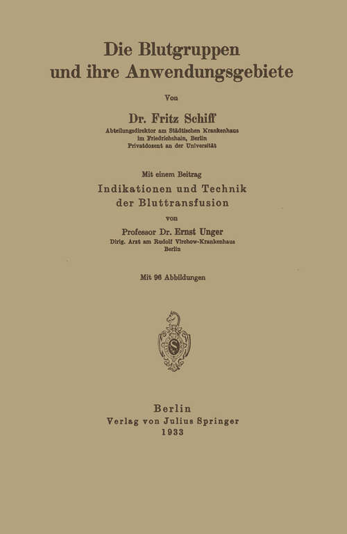 Book cover of Die Blutgruppen und ihre Anwendungsgebiete: Indikation und Technik der Bluttransfusion (1933)