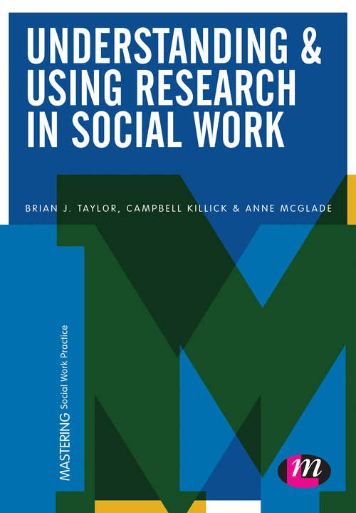 Book cover of Understanding and Using Research in Social Work