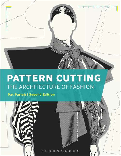 Book cover of Pattern Cutting: The Architecture of Fashion