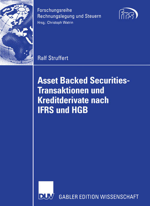 Book cover of Asset Backed Securities-Transaktionen und Kreditderivate nach IFRS und HGB (2007) (Forschungsreihe Rechnungslegung und Steuern)