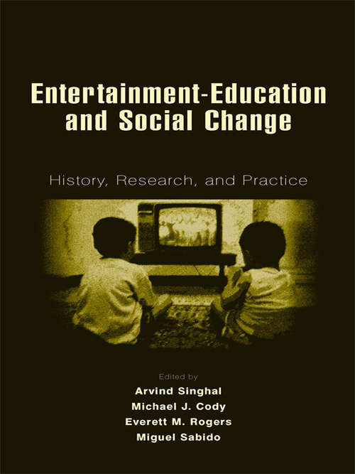 Book cover of Entertainment-Education and Social Change: History, Research, and Practice (Routledge Communication Series)