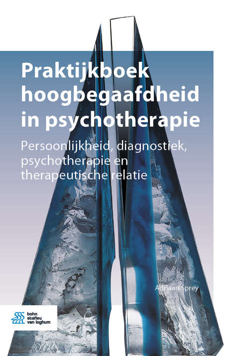Book cover of Praktijkboek hoogbegaafdheid in psychotherapie: Persoonlijkheid, diagnostiek, psychotherapie en therapeutische relatie (1st ed. 2020)