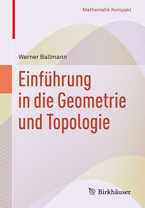 Book cover of Einführung in die Geometrie und Topologie (2015) (Mathematik Kompakt)