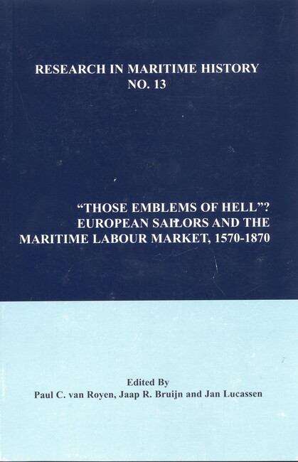 Book cover of Those Emblems of Hell?: European Sailors and the Maritime Labour Market, 1570-1870 (Research in Maritime History #13)
