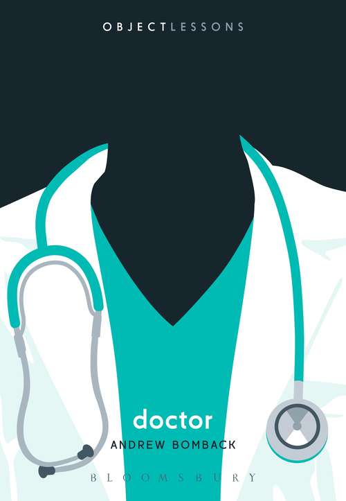 Book cover of Doctor (Object Lessons)