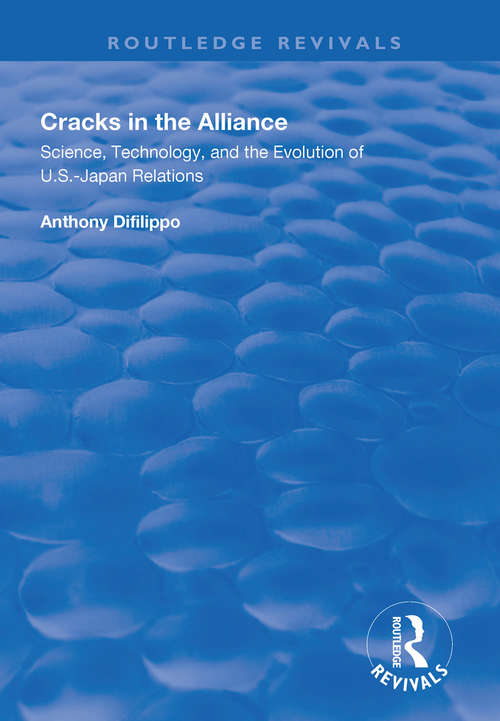 Book cover of Cracks in the Alliance: Science, Technology and the Evolution of U.S.-Japan Relations (Routledge Revivals)