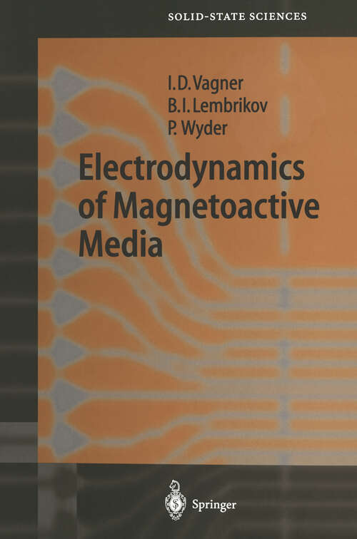 Book cover of Electrodynamics of Magnetoactive Media (2004) (Springer Series in Solid-State Sciences #135)