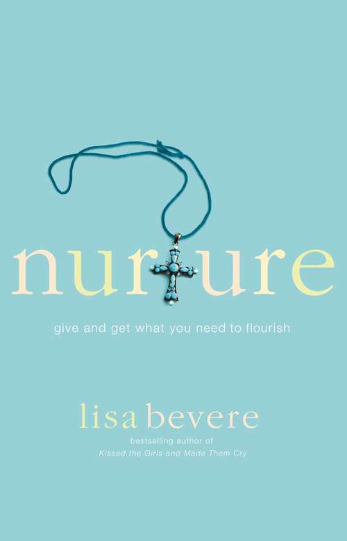 Book cover of Nurture: Give and Get What You Need to Flourish