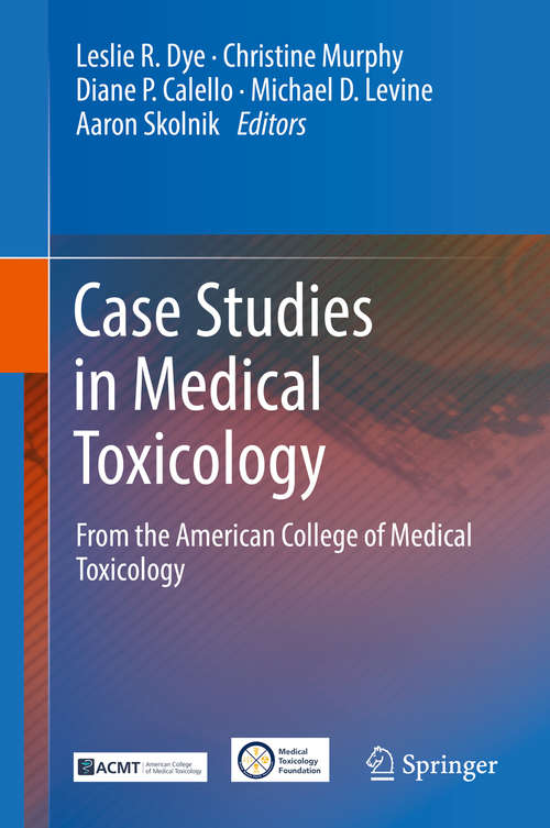 Book cover of Case Studies in Medical Toxicology: From the American College of Medical Toxicology