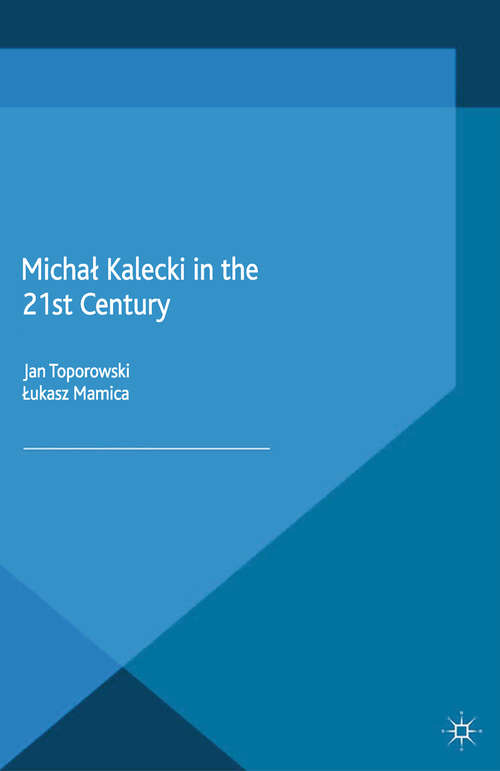 Book cover of Michał Kalecki in the 21st Century (2015) (Palgrave Studies in the History of Economic Thought)