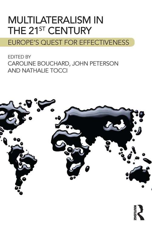 Book cover of Multilateralism in the 21st Century: Europe’s quest for effectiveness