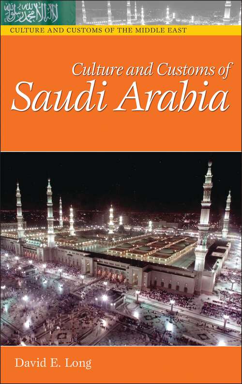 Book cover of Culture and Customs of Saudi Arabia (Culture and Customs of the Middle East)