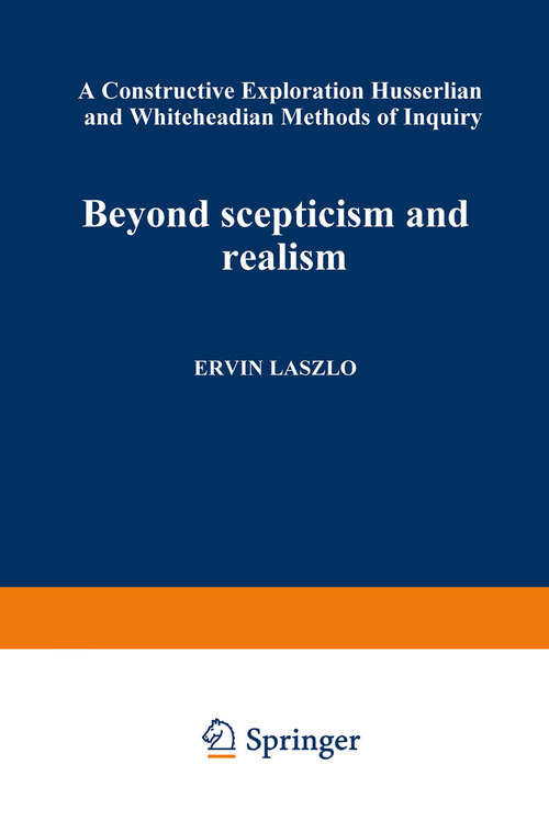 Book cover of Beyond Scepticism and Realism: A Constructive Exploration of Husserlian and Whiteheadian Methods of Inquiry (1966)