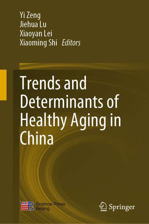 Book cover of Trends and Determinants of Healthy Aging in China (1st ed. 2022)