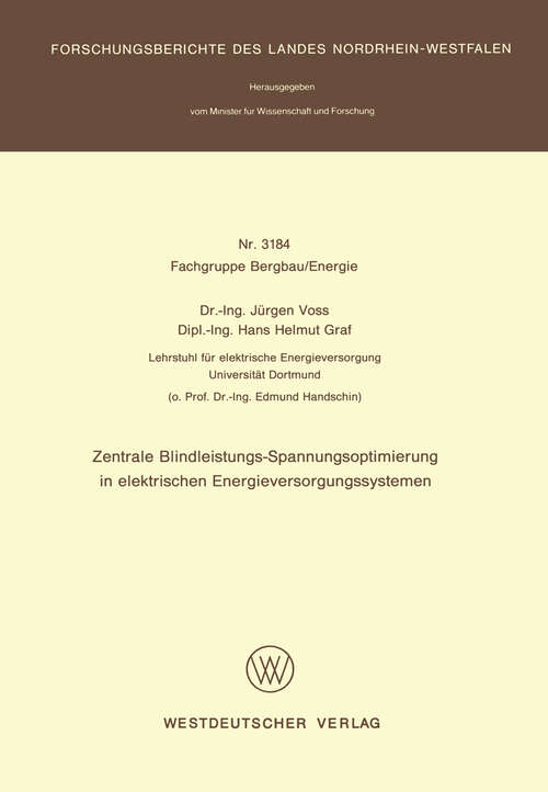 Book cover of Zentrale Blindleistungs-Spannungsoptimierung in elektrischen Energieversorgungssystemen (1984) (Forschungsberichte des Landes Nordrhein-Westfalen #3184)
