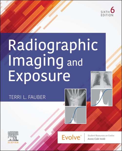 Book cover of Radiographic Imaging and Exposure - E-Book: Radiographic Imaging and Exposure - E-Book (6)