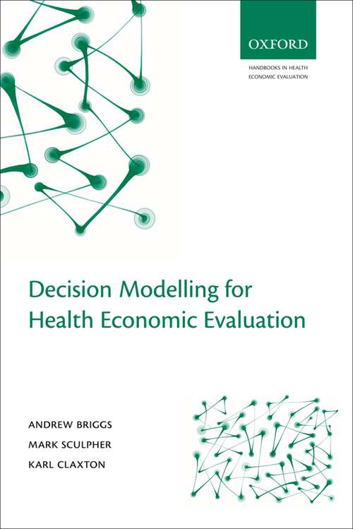 Book cover of Decision Modelling for Health Economic Evaluation (Handbooks in Health Economic Evaluation)