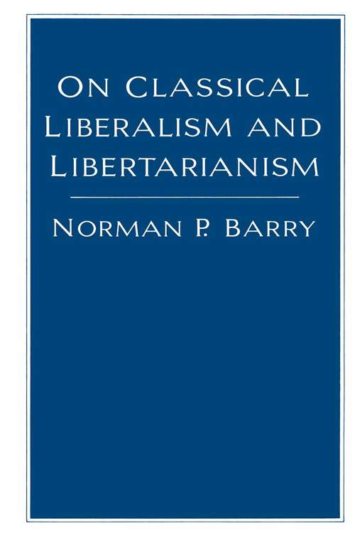 Book cover of On Classical Liberalism and Libertarianism (1st ed. 1987)