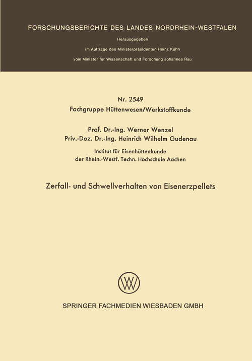 Book cover of Zerfall- und Schwellverhalten von Eisenerzpellets (1976) (Forschungsberichte des Landes Nordrhein-Westfalen #2549)