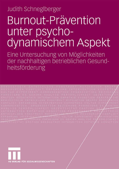 Book cover of Burnout-Prävention unter psychodynamischem Aspekt: Eine Untersuchung von Möglichkeiten der nachhaltigen betrieblichen Gesundheitsförderung (2010)